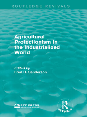 cover image of Agricultural Protectionism in the Industrialized World